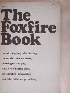 The Foxfire Book [antikvár]