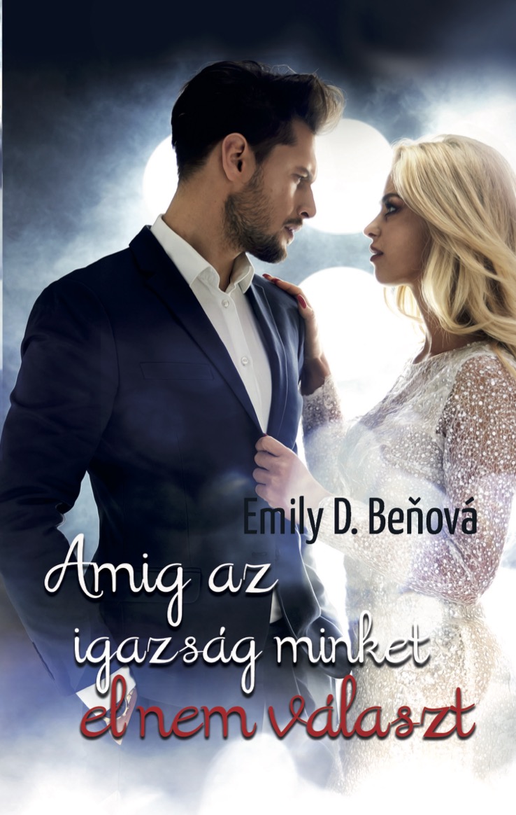 D. Benová Emily - Amíg az igazság minket el nem választ [eKönyv: epub, mobi]