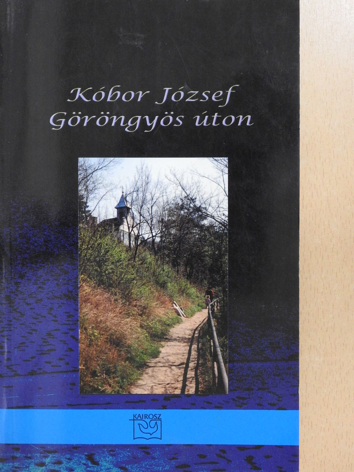 Kóbor József - Göröngyös úton (dedikált példány) [antikvár]