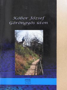 Kóbor József - Göröngyös úton (dedikált példány) [antikvár]