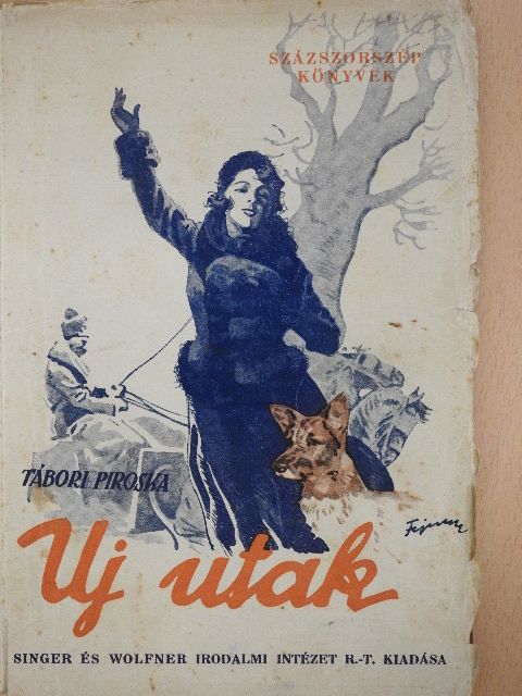 Tábori Piroska - Uj utak [antikvár]