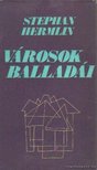 Hermlin, Stephan - Városok balladái [antikvár]