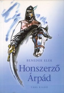Benedek Elek - Honszerző Árpád [antikvár]