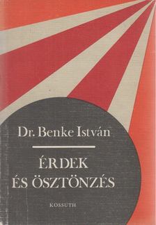 Dr. Benke István - Érdek és ösztönzés [antikvár]