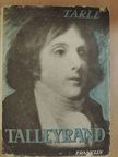 Jevgenyij Tarle - Talleyrand [antikvár]
