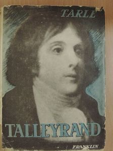 Jevgenyij Tarle - Talleyrand [antikvár]