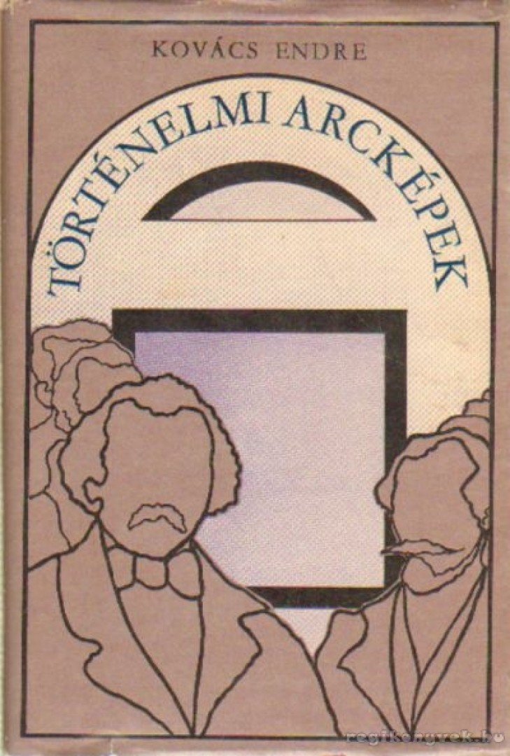 KOVÁCS ENDRE - Történelmi arcképek [antikvár]