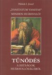 Páldeák Iván József - Tűnődés a hiúságok hiábavalóságáról [antikvár]