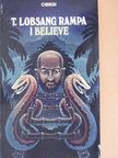 T. Lobsang Rampa - I Believe [antikvár]