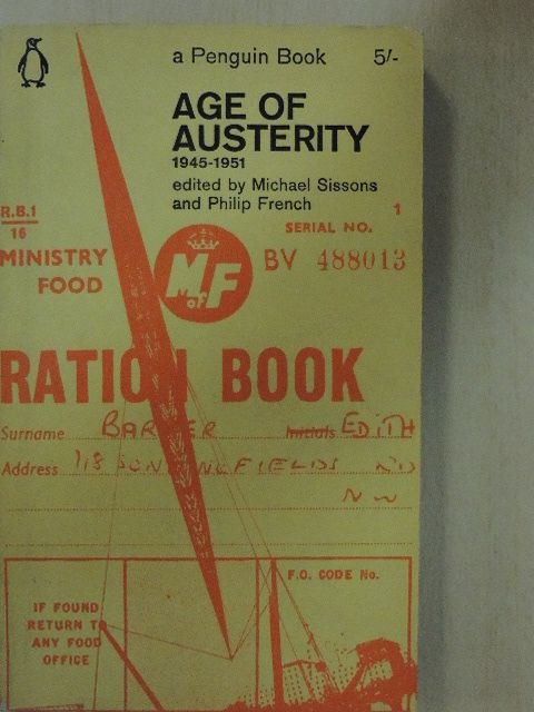 Anthony Howard - Age of Austerity 1945-51 [antikvár]