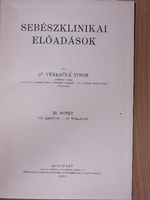 Dr. Verebély Tibor - Sebészklinikai előadások III. [antikvár]