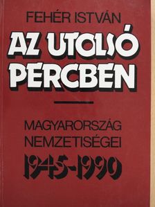 Fehér István - Az utolsó percben [antikvár]