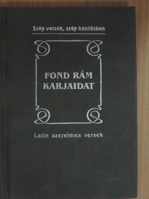 Albius Tibullus - Fond rám karjaidat [antikvár]