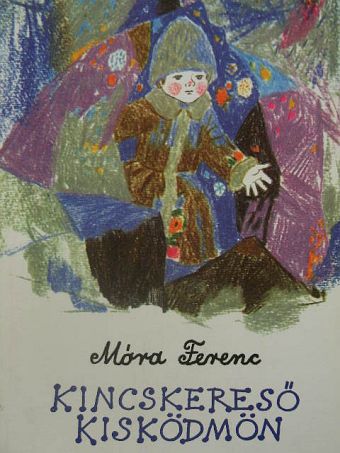 Móra Ferenc - Kincskereső kisködmön [antikvár]
