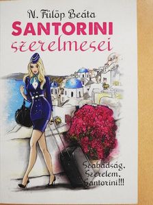 N. Fülöp Beáta - Santorini szerelmesei [antikvár]