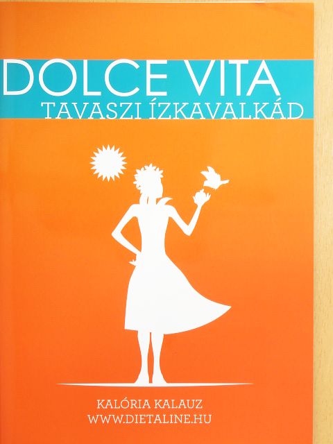 Dolce Vita tavaszi ízkavalkád [antikvár]