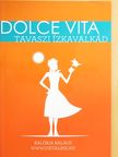 Dolce Vita tavaszi ízkavalkád [antikvár]