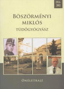 Böszörményi Miklós - Böszörményi Miklós tüdőgyógyász [antikvár]