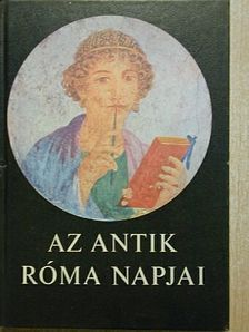 Katona Rezsőné - Az antik Róma napjai [antikvár]