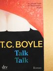 T. C. Boyle - Talk Talk [antikvár]