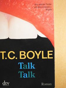 T. C. Boyle - Talk Talk [antikvár]