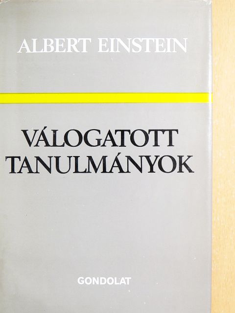 Albert Einstein - Válogatott tanulmányok [antikvár]