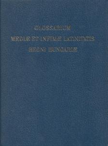 Dr. Kollin Ferenc - Glossarium Mediae et Infimae Latinitatis Regni Hungariae [antikvár]