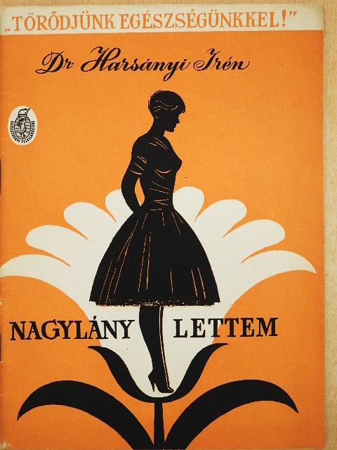 Dr. Harsányi Irén - Nagylány lettem [antikvár]
