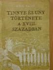 Kiss Ákos - Tinnye és Uny története a XVIII. században [antikvár]
