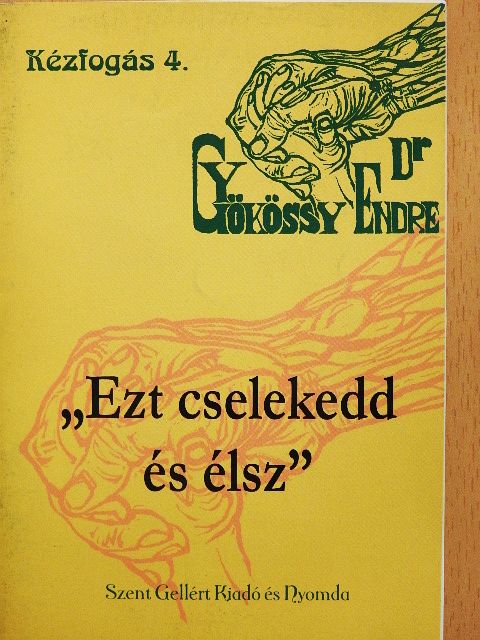 Dr. Gyökössy Endre - "Ezt cselekedd és élsz" [antikvár]
