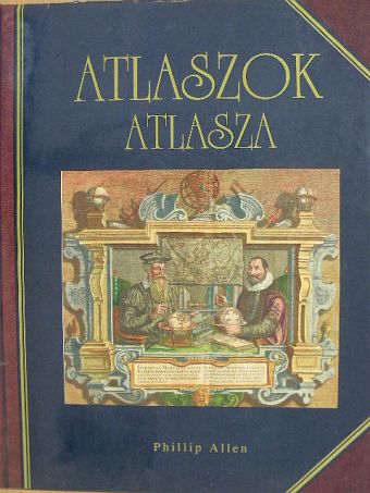 Phillip Allen - Atlaszok atlasza [antikvár]