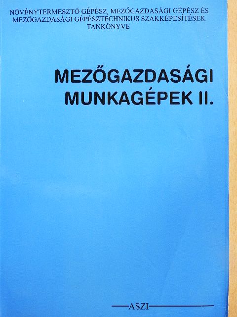 Bujdosó Gábor - Mezőgazdasági munkagépek II. [antikvár]