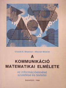 Claude E. Shannon - A kommunikáció matematikai elmélete [antikvár]