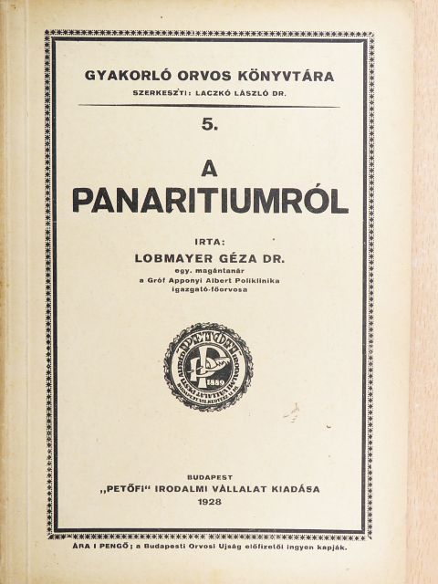 Dr. Lobmayer Géza - A panaritiumról [antikvár]