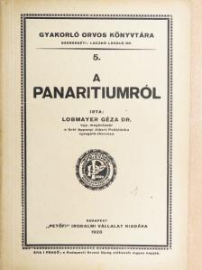 Dr. Lobmayer Géza - A panaritiumról [antikvár]