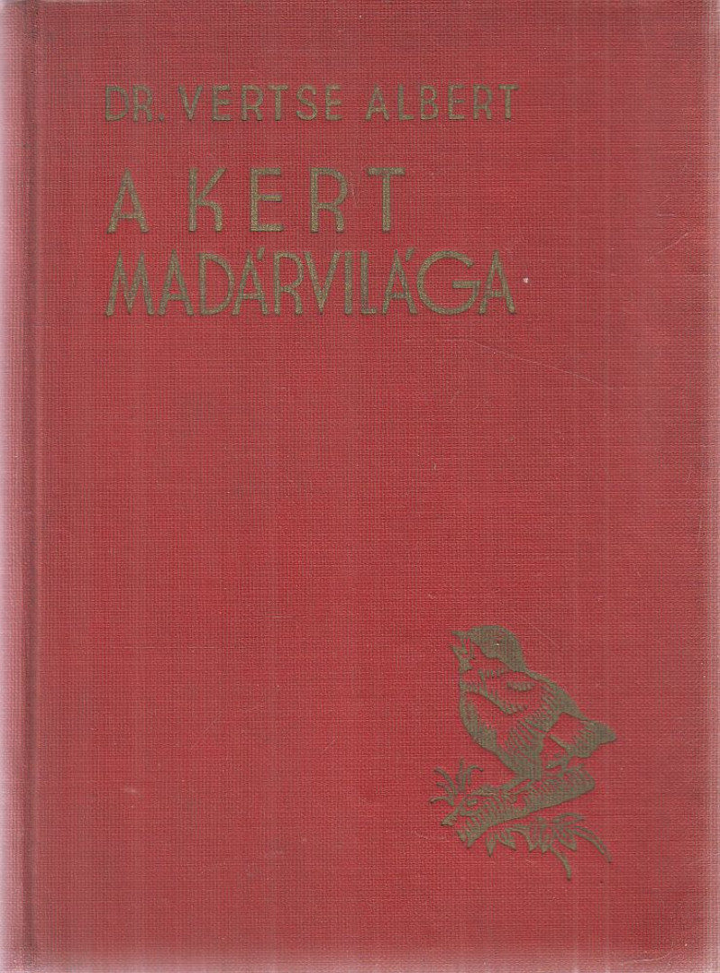 Dr. Vertse Albert - A kert madárvilága [antikvár]