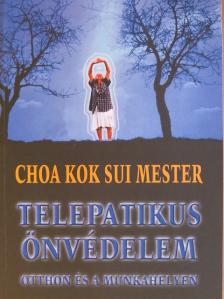 Choa Kok Sui - Telepatikus önvédelem [antikvár]