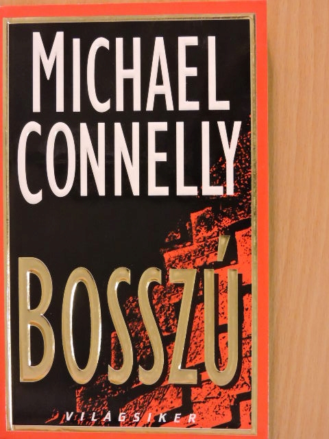 Michael Connelly - Bosszú [antikvár]