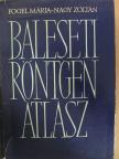 Dr. Fogel Mária - Baleseti röntgenatlasz [antikvár]