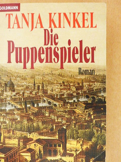 Tanja Kinkel - Die Puppenspieler [antikvár]