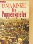 Tanja Kinkel - Die Puppenspieler [antikvár]