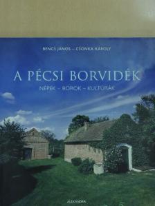 Bencs János - A pécsi borvidék [antikvár]