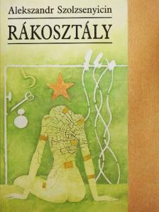 Alekszandr Szolzsenyicin - Rákosztály [antikvár]