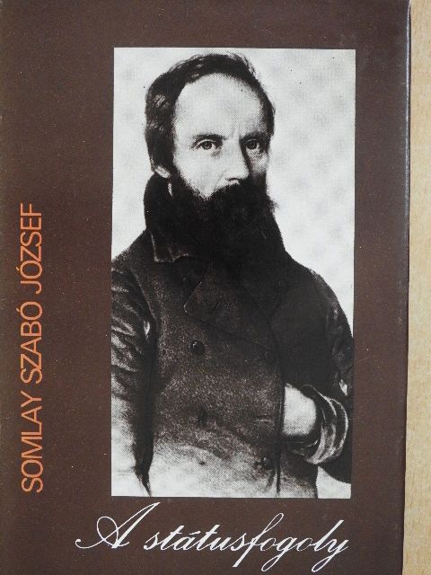 Somlay Szabó József - A státusfogoly [antikvár]