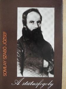 Somlay Szabó József - A státusfogoly [antikvár]