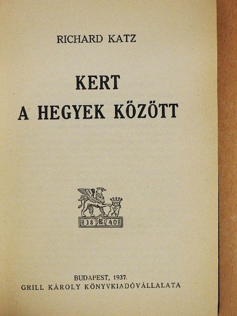 Richard Katz - Kert a hegyek között [antikvár]