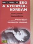 Fekete Farkas Pál - EKG a gyermekkorban [antikvár]