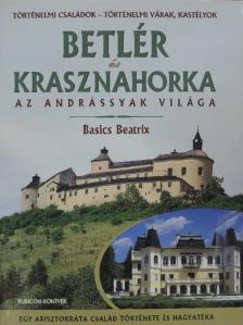 Basics Beatrix - Betlér és Krasznahorka [antikvár]
