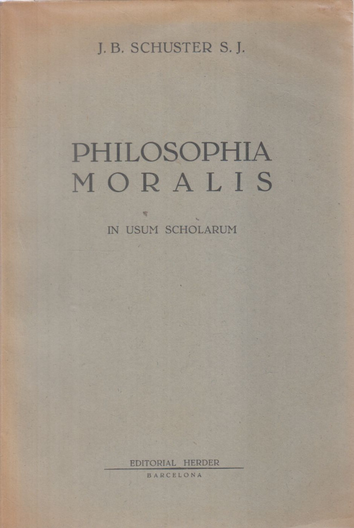 Joanne B. Schuster S. J. - Philosophia Moralis [antikvár]