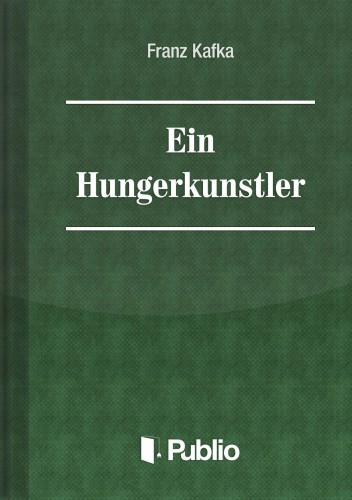 Franz Kafka - Ein Hungerkünstler [eKönyv: epub, mobi, pdf]